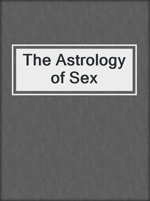 The Astrology of Sex