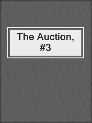 cover image of The Auction, #3
