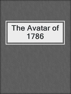The Avatar of 1786