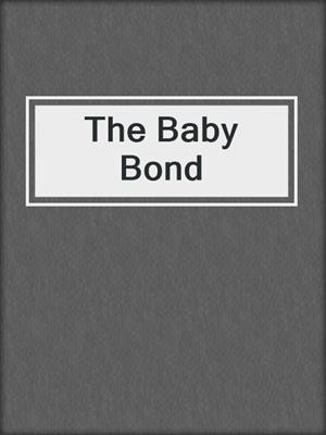 cover image of The Baby Bond