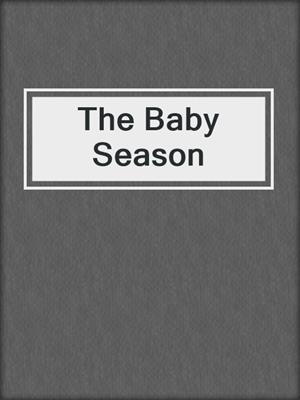 cover image of The Baby Season