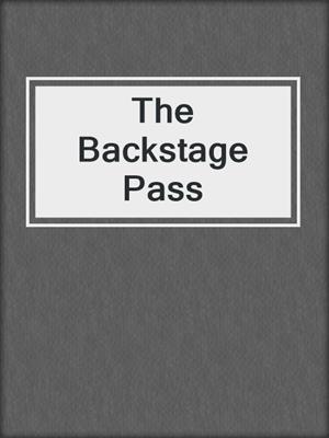 cover image of The Backstage Pass