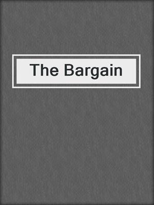 The Bargain
