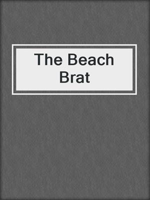 cover image of The Beach Brat