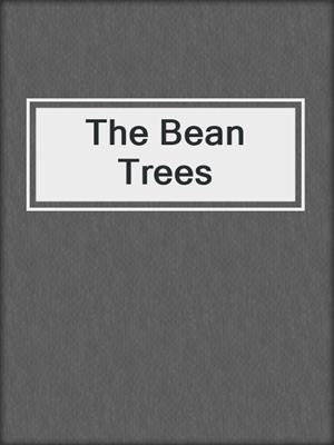 The Bean Trees