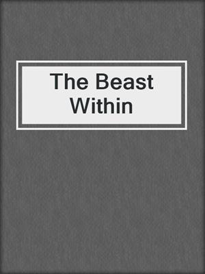 cover image of The Beast Within