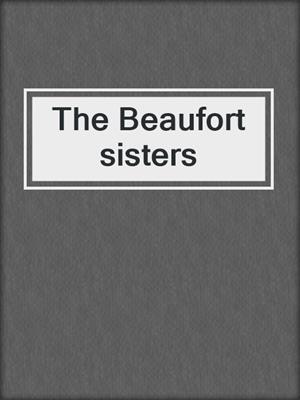 The Beaufort sisters