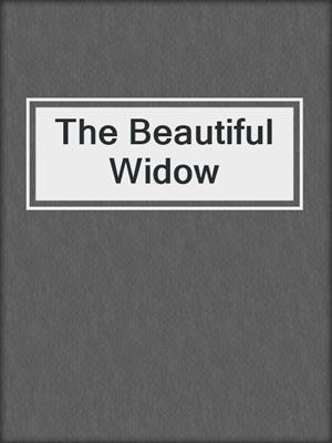 The Beautiful Widow