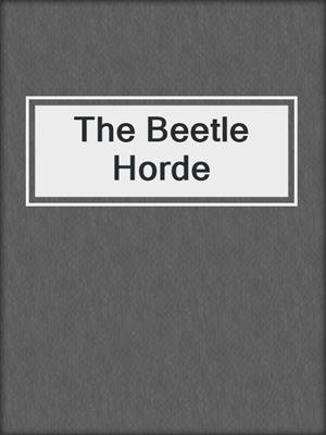 cover image of The Beetle Horde