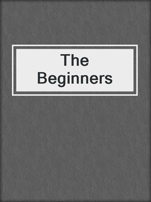 cover image of The Beginners