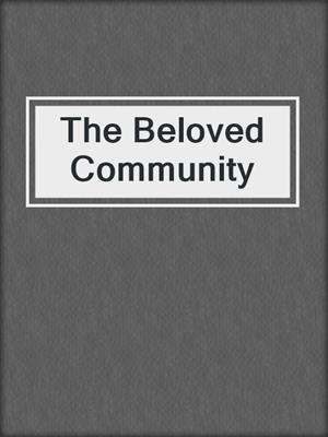 cover image of The Beloved Community