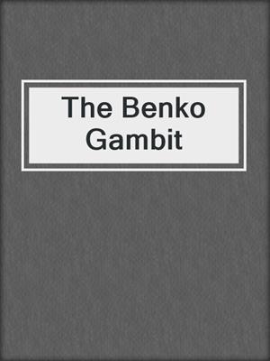 The Benko Gambit