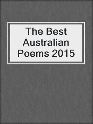 cover image of The Best Australian Poems 2015