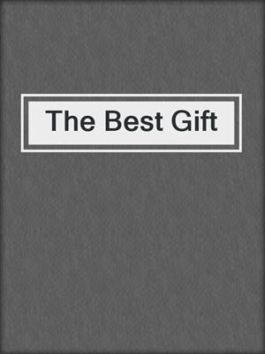 cover image of The Best Gift