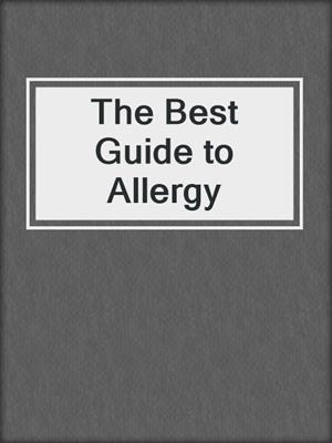 The Best Guide to Allergy