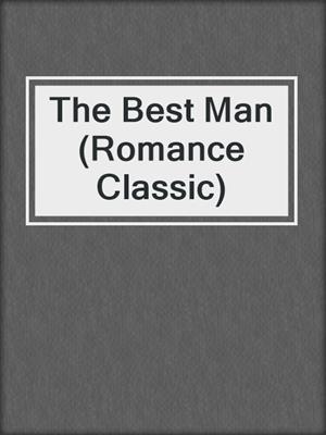 cover image of The Best Man (Romance Classic)