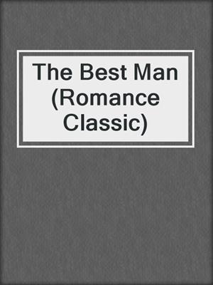 cover image of The Best Man (Romance Classic)