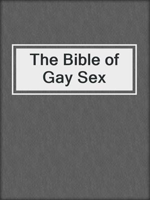 cover image of The Bible of Gay Sex