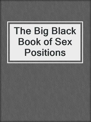 cover image of The Big Black Book of Sex Positions
