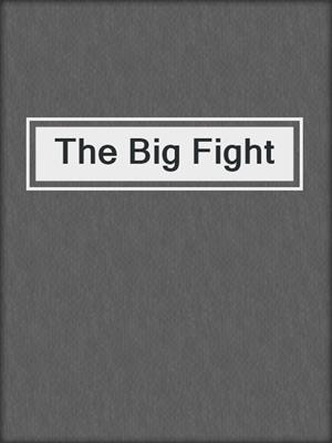 The Big Fight