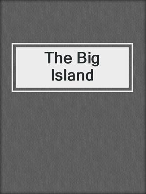 The Big Island