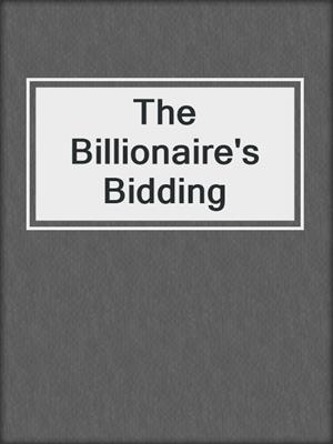 The Billionaire's Bidding