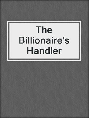 cover image of The Billionaire's Handler