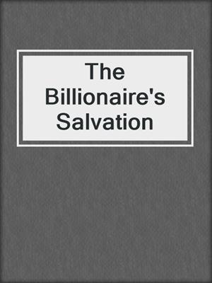 The Billionaire's Salvation