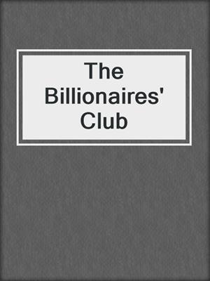 cover image of The Billionaires' Club