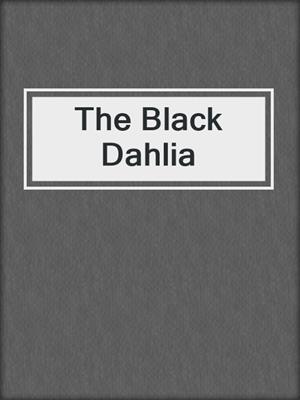 cover image of The Black Dahlia