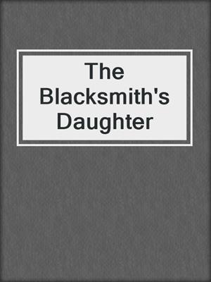 The Blacksmith's Daughter