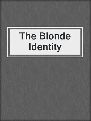 cover image of The Blonde Identity