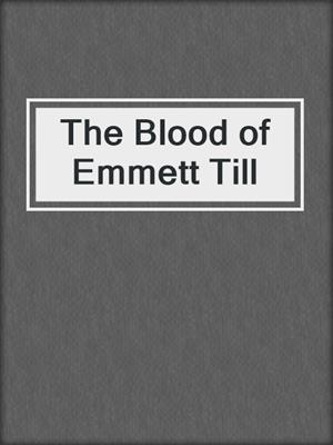 cover image of The Blood of Emmett Till