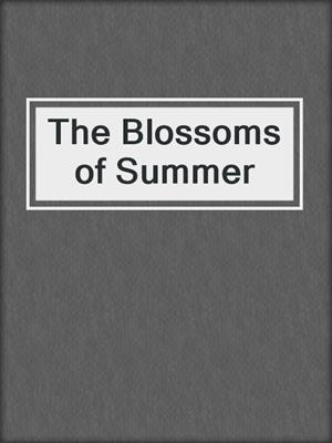 cover image of The Blossoms of Summer