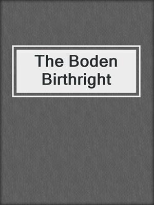 The Boden Birthright
