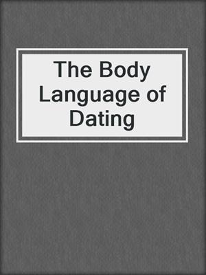 The Body Language of Dating