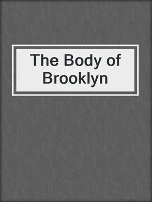 The Body of Brooklyn