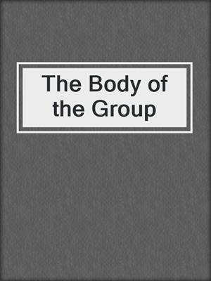 cover image of The Body of the Group