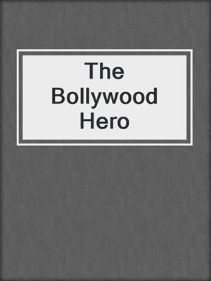 The Bollywood Hero