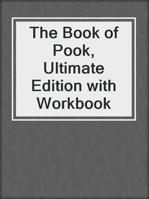 cover image of The Book of Pook, Ultimate Edition with Workbook