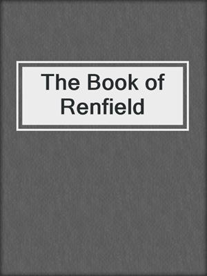 cover image of The Book of Renfield