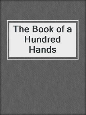 The Book of a Hundred Hands