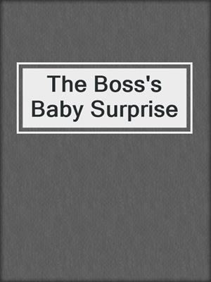 cover image of The Boss's Baby Surprise