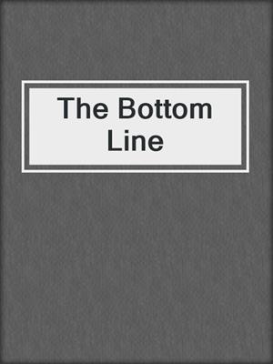 cover image of The Bottom Line
