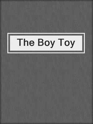 cover image of The Boy Toy
