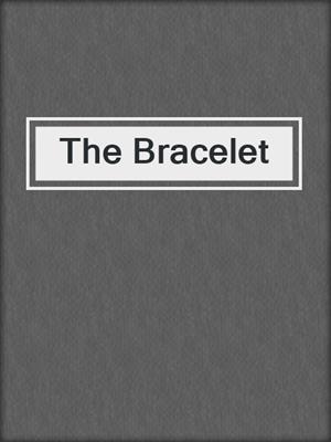 cover image of The Bracelet