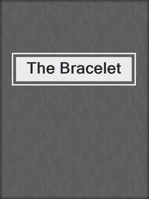 cover image of The Bracelet