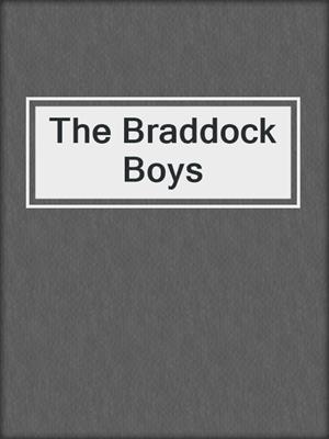 cover image of The Braddock Boys