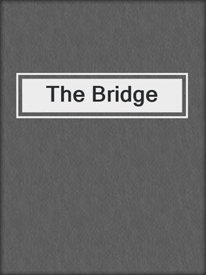 cover image of The Bridge