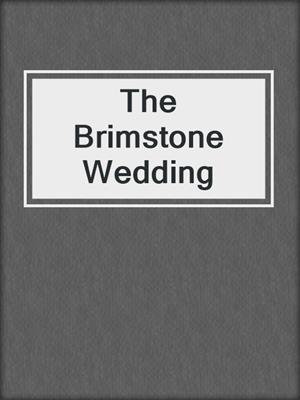 The Brimstone Wedding
